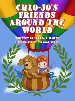 Chlo-Jo's Friends Around the World - Rawls, Linnea V