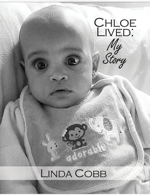 Chloe Lived: My Story - Cobb, Linda