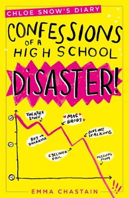 Chloe Snow's Diary: Confessions of a High School Disaster - Chastain, Emma