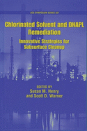 Chlorinated Solvent and Dnapl Remediation: Innovative Strategies for Subsurface Cleanup