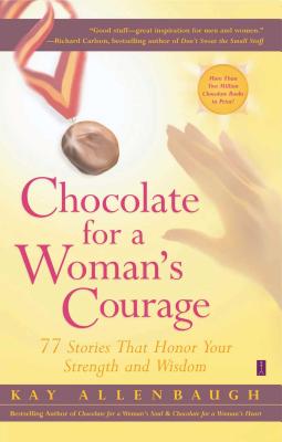 Chocolate for a Woman's Courage - Allenbaugh, Kay