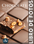 Chocolate: Libro de fotos - Ms de 100 imgenes HD