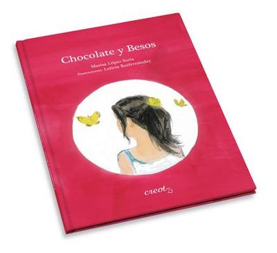 Chocolate y Besos - L?pez Soria, Marisa, and Ruifernndez, Leticia (Illustrator)