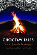 Choctaw Tales: Stories from the Firekeepers