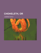 Choheleth, or