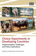 Choice Experiments in Developing Countries: Implementation, Challenges and Policy Implications - Bennett, Jeff (Editor), and Birol, Ekin (Editor)