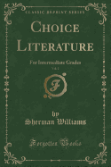 Choice Literature, Vol. 2: For Intermediate Grades (Classic Reprint)