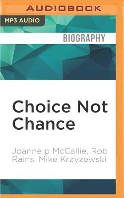 Choice Not Chance: Rules for Building a Fierce Competitor - McCallie, Joanne P, and Rains, Rob, and Krzyzewski, Mike, Coach