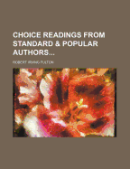 Choice Readings from Standard & Popular Authors