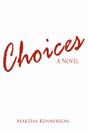 Choices: A Novel by
