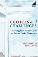 Choices and Challenges: Moving from Junior Cycle to Senior Cycle Education