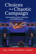 Choices in a Chaotic Campaign