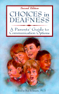 Choices in Deafness - Schwartz, Sue, Dr. (Editor), and Schwarz