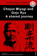 Chojun Miyagi and Goju Ryu: A shared journey