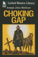 Choking Gap