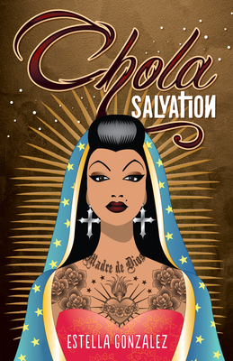Chola Salvation - Gonzalez, Estella