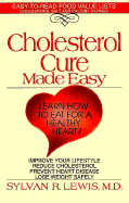 Cholesterol Cure Made Easy: Learn How to Eat for a Healthy Heart!