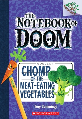 Chomp of the Meat-Eating Vegetables: A Branches Book (the Notebook of Doom #4): Volume 4 - Cummings, Troy