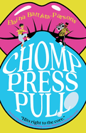 Chomp Press Pull: Stories of a Sensory Self