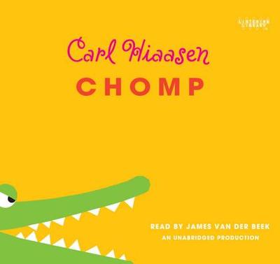 Chomp - Hiaasen, Carl, and Van Der Beek, James (Read by)