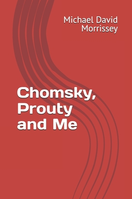 Chomsky, Prouty and Me - Morrissey, Michael David