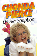 Chonda Pierce on Her Soapbox - Pierce, Chonda