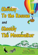 Chooley to the Rescue and Chooley the Moonwalker