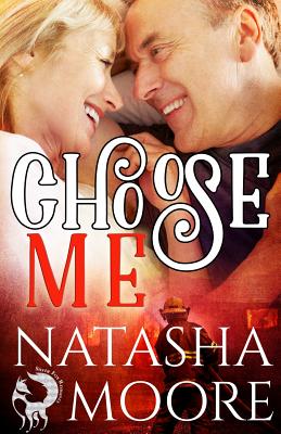 Choose Me - Moore, Natasha