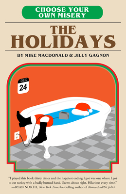 Choose Your Own Misery: The Holidays - MacDonald, Mike, and Gagnon, Jilly