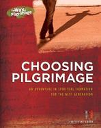 Choosing Pilgrimage Volume 1 - Dugan, Kyle, and Mitchell, Craig