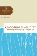 Choosing Simplicity: Embracing the Benefits of a Simpler Life