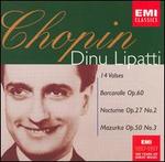 Chopin: 14 Valses; Barcarolle Op. 60; Nocturne Op. 27 No. 2; Mazurka Op. 50 No. 3 - Dinu Lipatti (piano)
