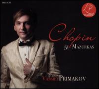 Chopin: 51 Mazurkas - Vassily Primakov (piano)