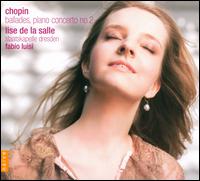 Chopin: Ballades; Piano Concerto No. 2 - Lise de la Salle (piano); Staatskapelle Dresden; Fabio Luisi (conductor)