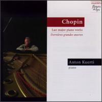 Chopin: Last Major Piano Works - Anton Kuerti (piano)
