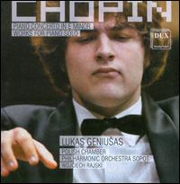 Chopin: Piano Concerto in E minor; Works for Piano Solo - Lukas Geniu?as (piano); Polish Chamber Philharmonic; Wojciech Rajski (conductor)