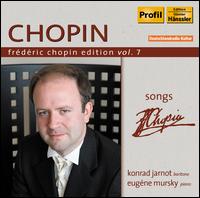 Chopin: Songs - Eugene Mursky (piano); Konrad Jarnot (baritone)