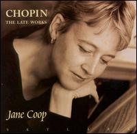 Chopin: The Late Works - Jane Coop