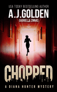 Chopped: A Diana Hunter Mystery