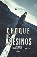 Choque de asesinos: (Thriller policiaco de misterio y suspense)