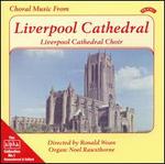 Choral Music from Liverpool Cathedral