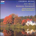 Choral Music of Amy Beach and Randall Thompson