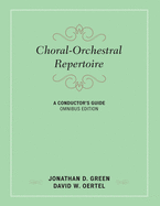 Choral-Orchestral Repertoire: A Conductor's Guide
