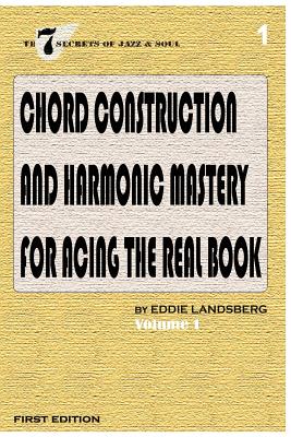 Chord Construction and Harmonic Mastery for Acing The Real Book - Landsberg, Eddie