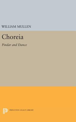 Choreia: Pindar and Dance - Mullen, William