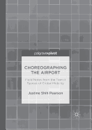 Choreographing the Airport: Field Notes from the Transit Spaces of Global Mobility