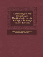 Chorubungen Der Munchener Musikschule, Achte Auflage