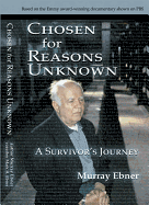 Chosen for Reasons Unknown: A Survivor's Journey
