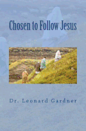 Chosen to Follow Jesus - Gardner, Leonard