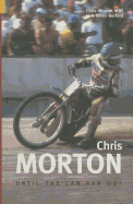 Chris Morton: Until the Can Ran Out